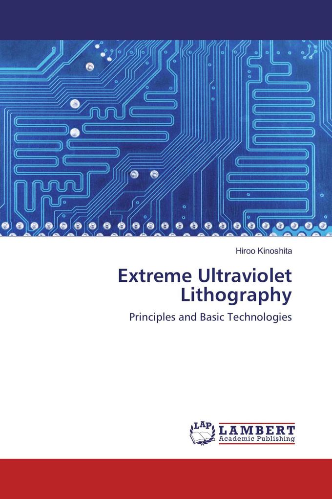 Extreme Ultraviolet Lithography