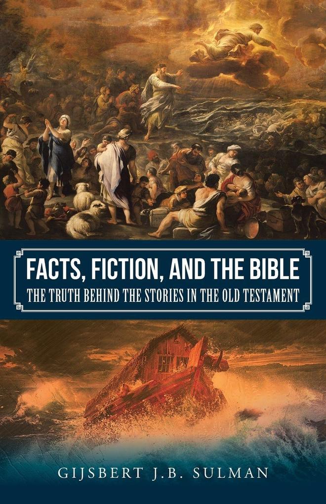 Facts Fiction and the Bible