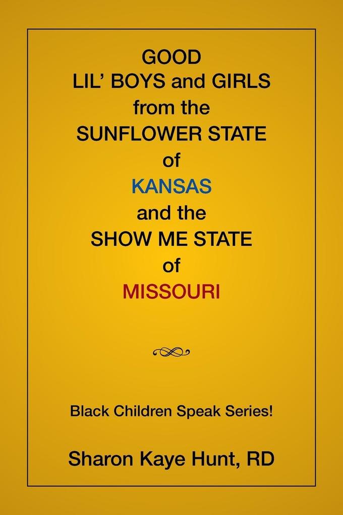 Good Lil‘ Boys and Girls From The Sunflower State Of Kansas And The Show Me State Of Missouri
