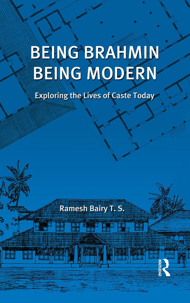 Being Brahmin Being Modern