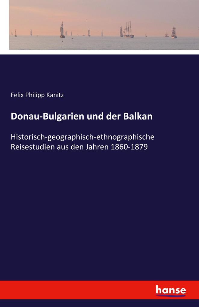Donau-Bulgarien und der Balkan
