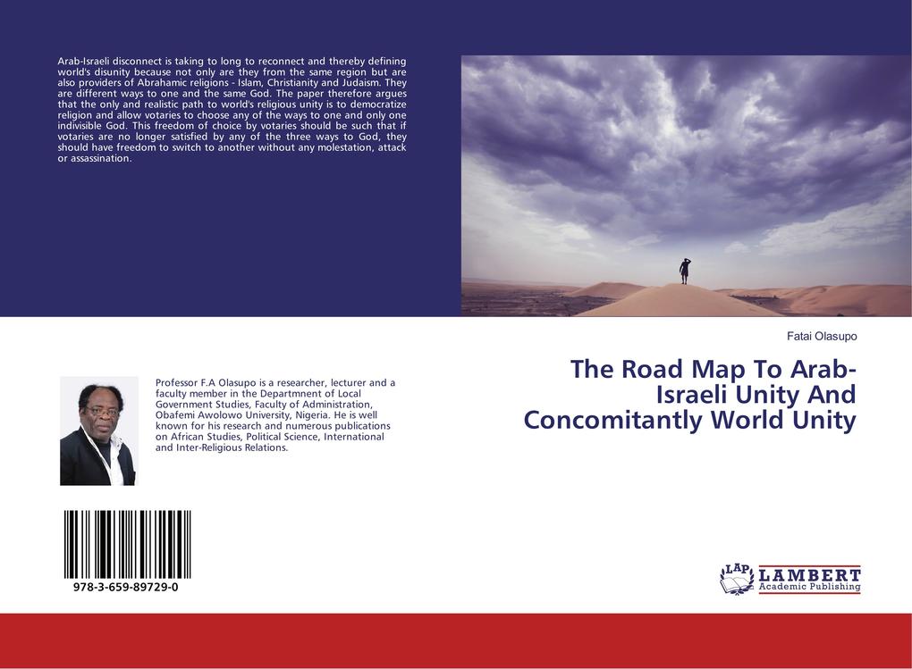 The Road Map To Arab-Israeli Unity And Concomitantly World Unity