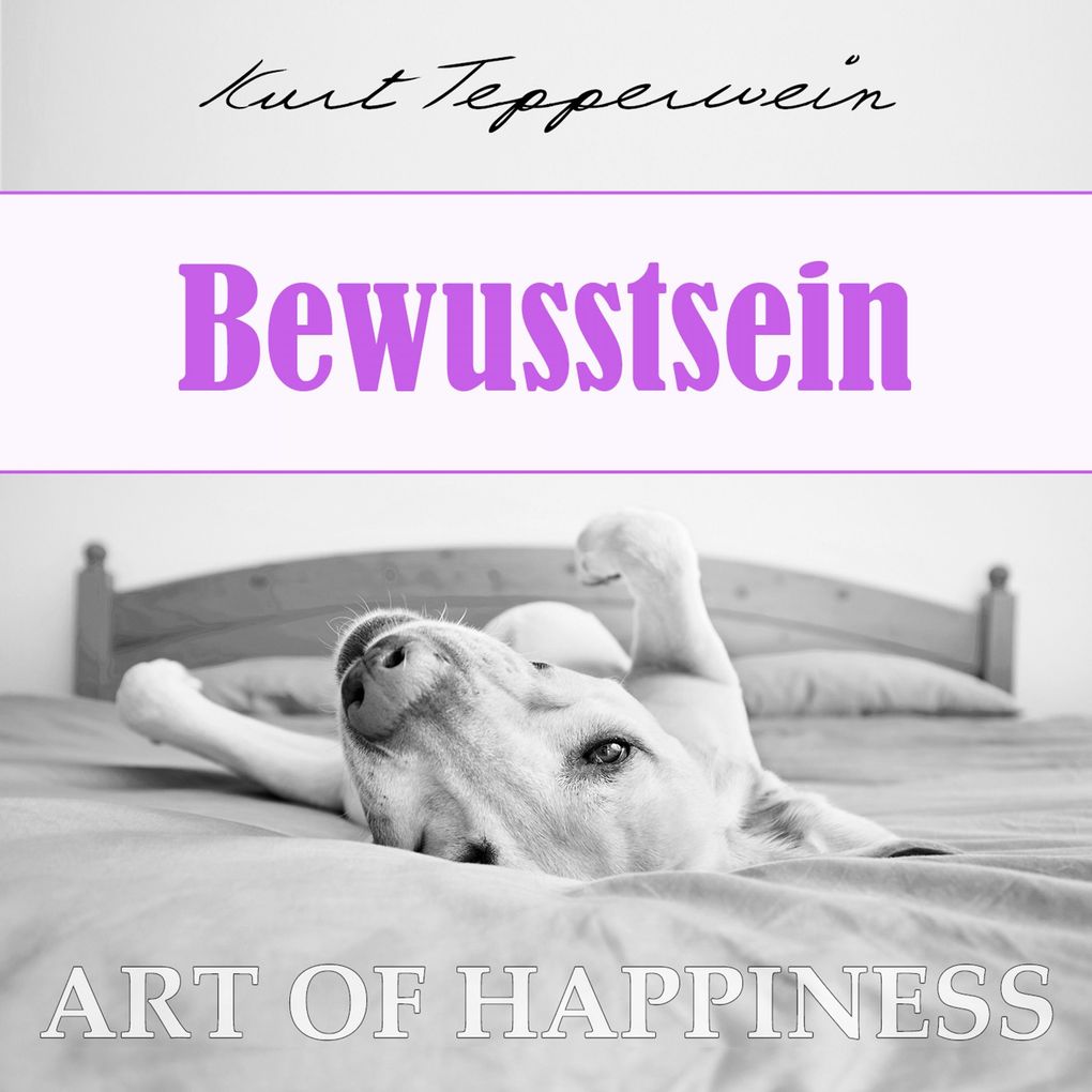 Art of Happiness: Bewusstsein