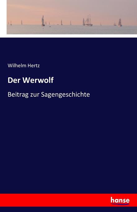 Der Werwolf - Wilhelm Hertz