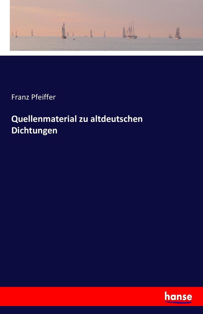 Image of Quellenmaterial zu altdeutschen Dichtungen