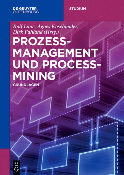 Prozessmanagement und Process-Mining: Grundlagen (De Gruyter Studium) - Bild 4