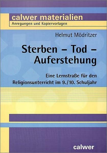 Sterben - Tod - Auferstehung - Helmut Mödritzer