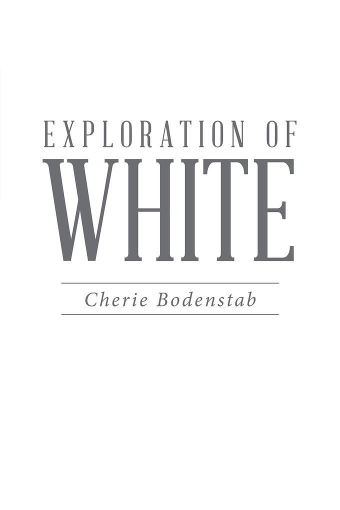 Exploration of White