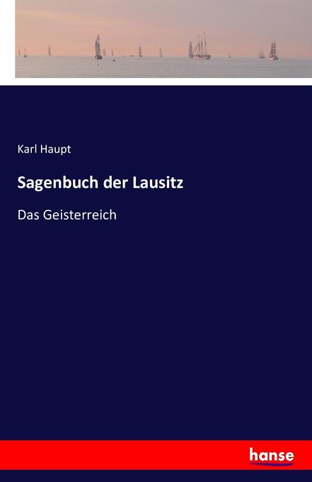 Sagenbuch der Lausitz - Karl Haupt