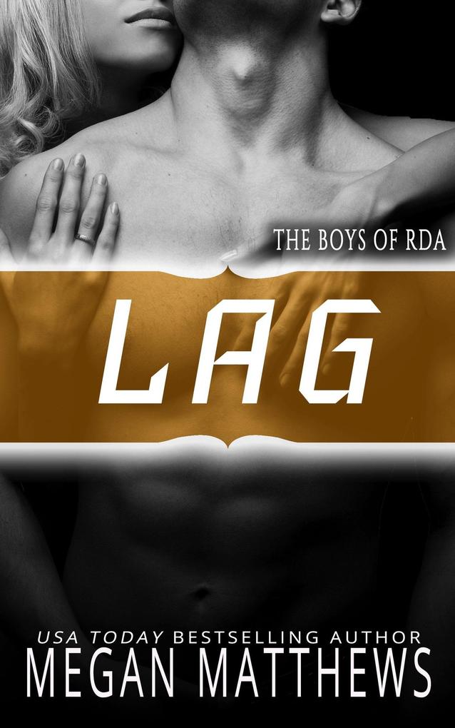 Lag (The Boys of RDA #2)