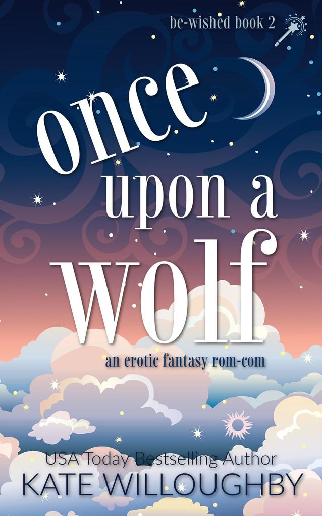 Once Upon a Wolf (Be-Wished #2)