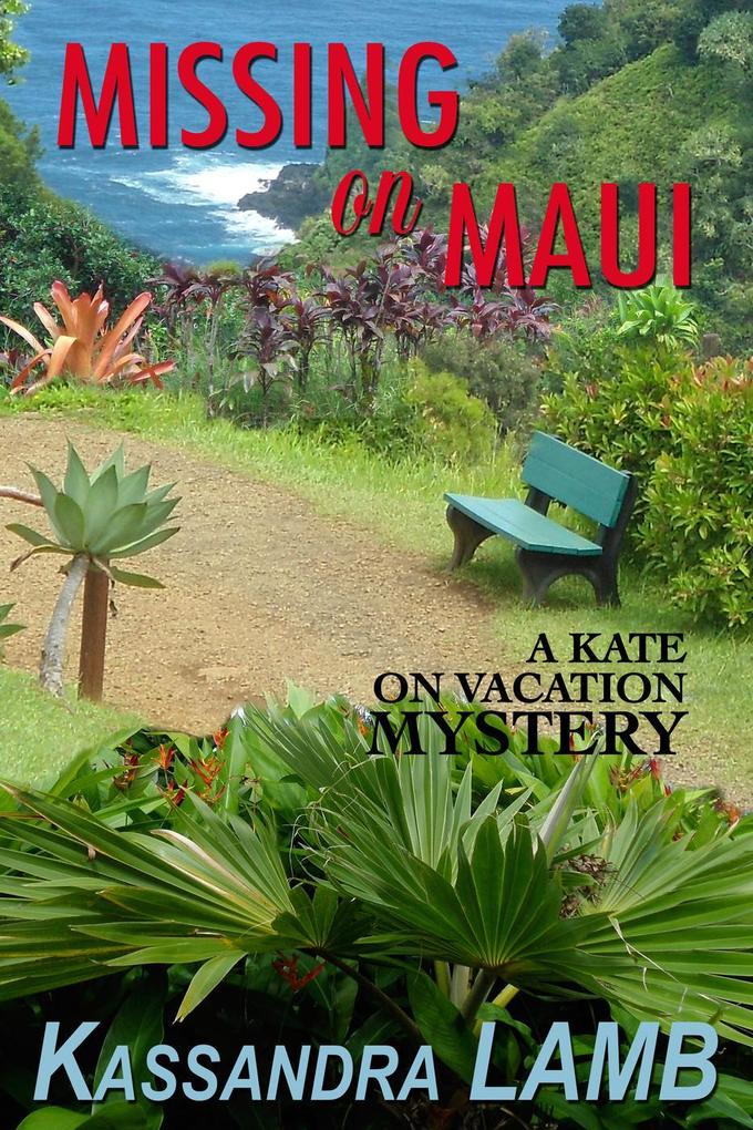 Missing on Maui (A Kate on Vacation Mystery #4)