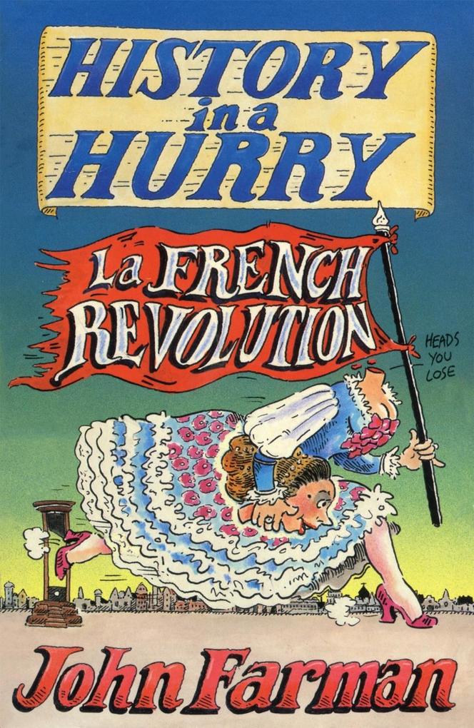 History in a Hurry 06: French Revolution