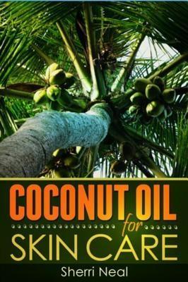 Coconut Oil For Skin Care