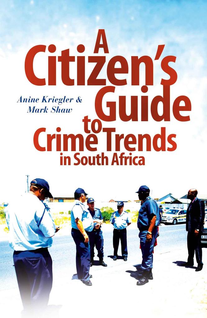 A Citizen‘s Guide to Crime Trends in South Africa