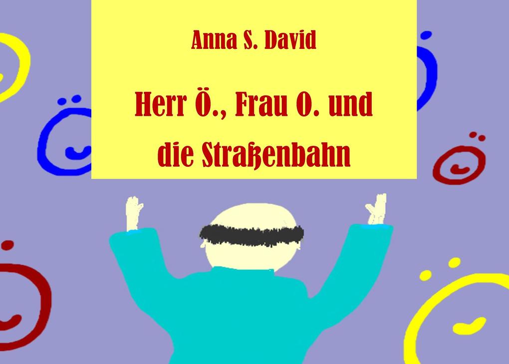 Herr Ö. Frau O. und die Straßenbahn