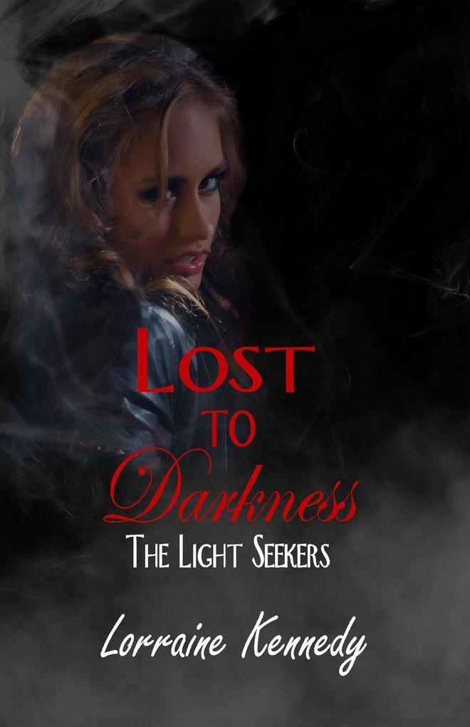 Lost to Darkness (The Light Seekers #2)