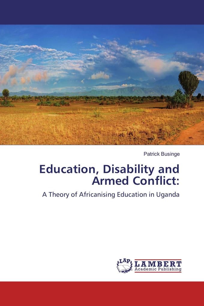 Education Disability and Armed Conflict: