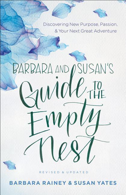 Barbara and Susan‘s Guide to the Empty Nest