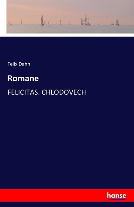 Romane - Felix Dahn