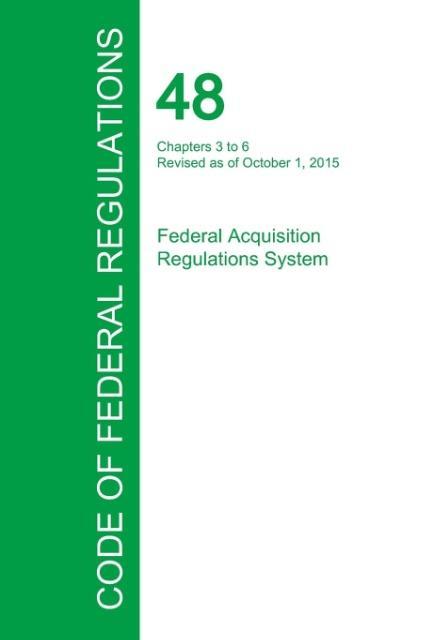 Code of Federal Regulations Title 48 Volume 4 October 1 2015