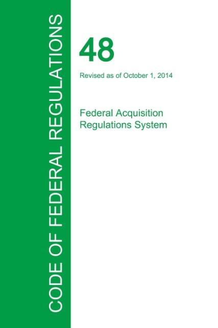 Code of Federal Regulations Title 48 Volume 7 October 1 2015