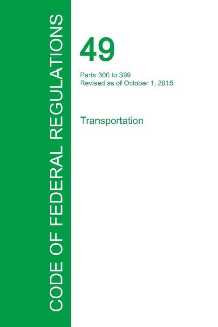 Code of Federal Regulations Title 49 Volume 5 October 1 2015