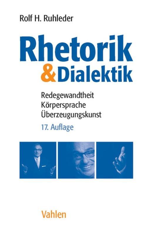 Rhetorik & Dialektik - Rolf H. Ruhleder