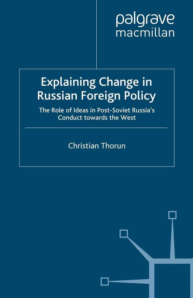 Explaining Change in Russian Foreign Policy