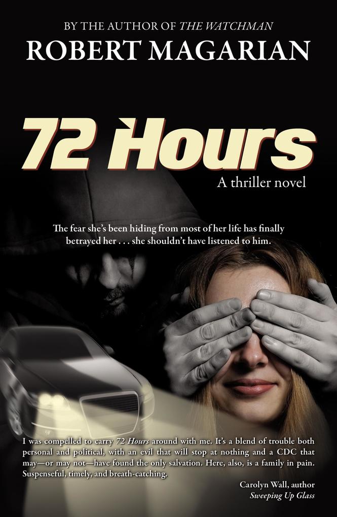 72 Hours: A Thriller Novel