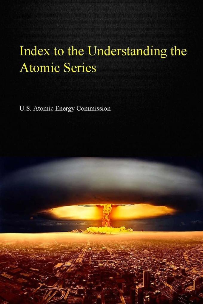 Index to the Understanding the Atom Series