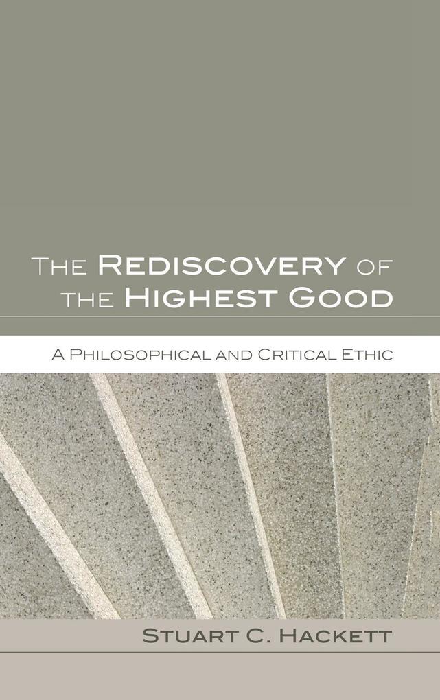 The Rediscovery of the Highest Good