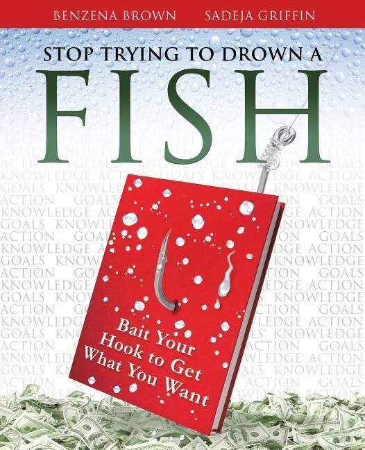 Stop Trying To Drown A Fish