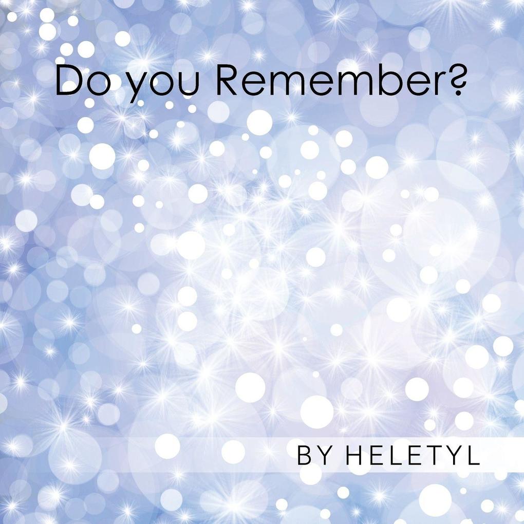Do you remember?