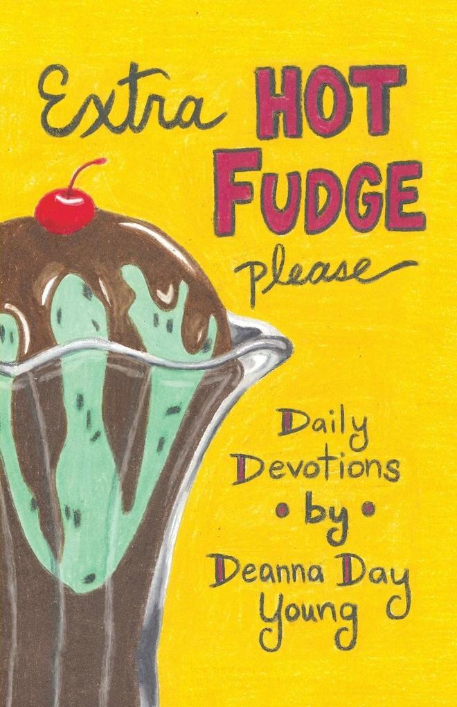 Extra Hot Fudge Please