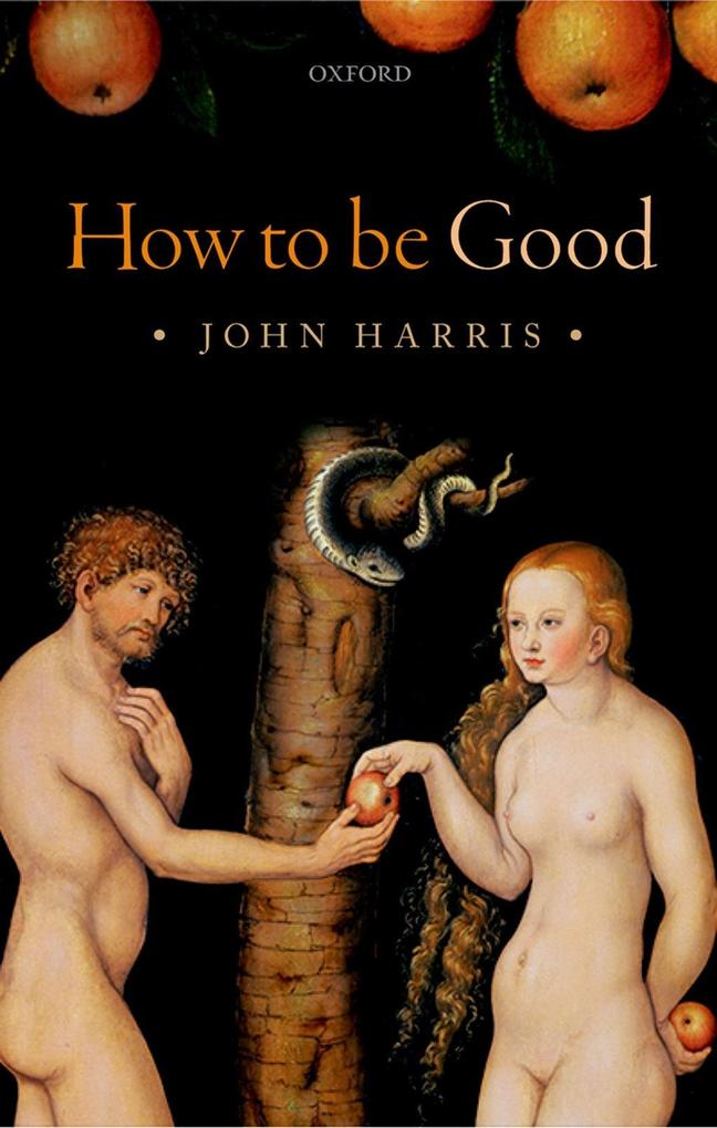 How to be Good - John Harris