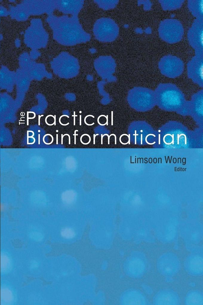 PRACTICAL BIOINFORMATICIAN THE