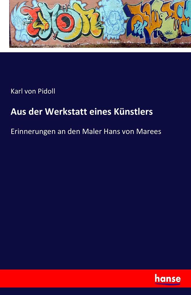 Aus der Werkstatt eines Künstlers