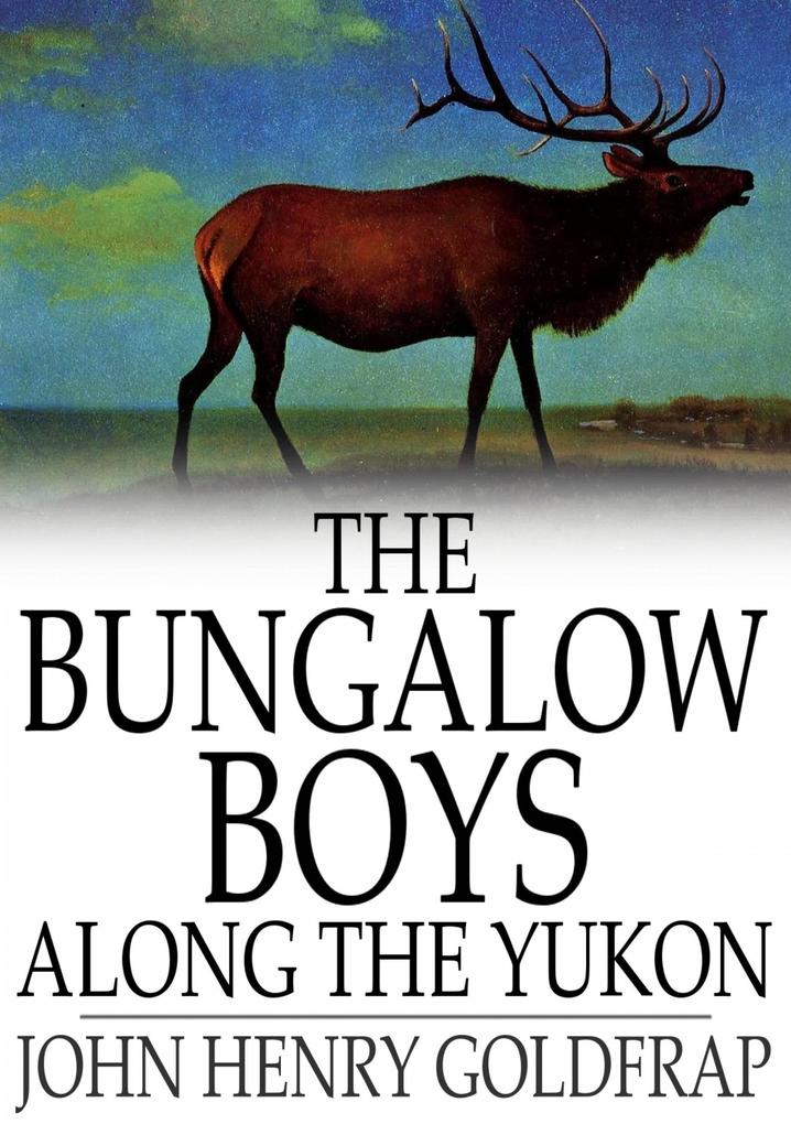 Bungalow Boys Along the Yukon