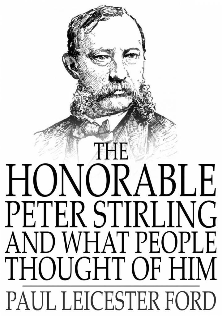 Honorable Peter Stirling and What People Thought of Him