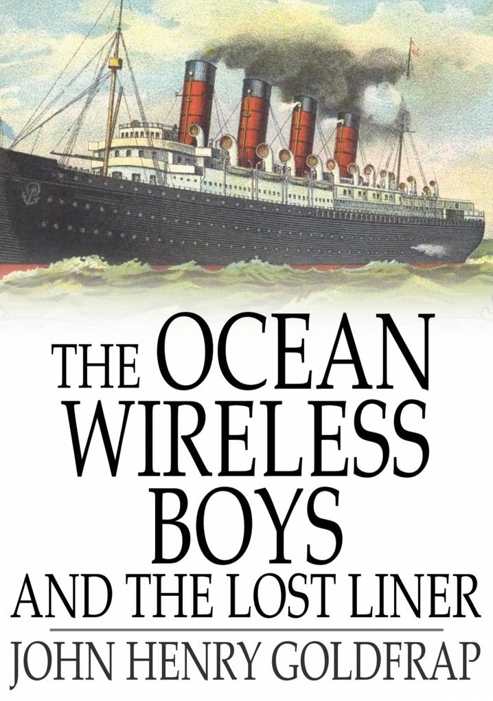 Ocean Wireless Boys and the Lost Liner