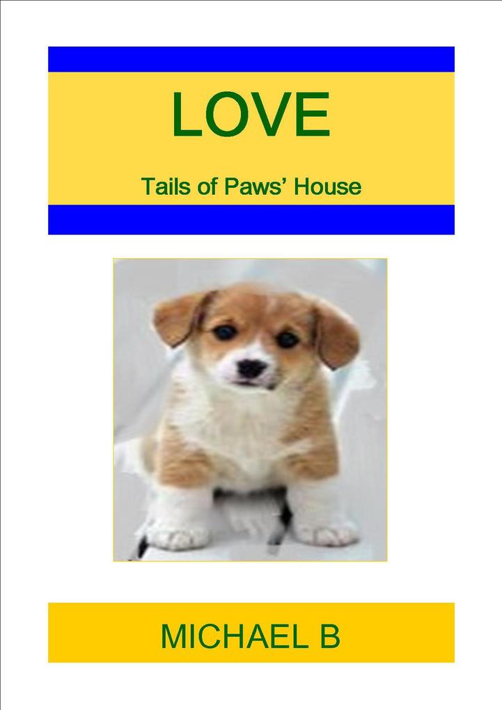Love (Tails of Paws‘ House)