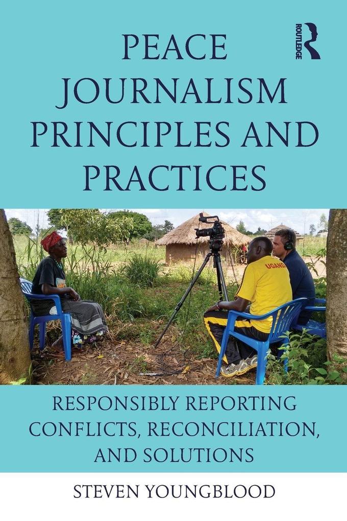 Peace Journalism Principles and Practices