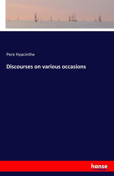 Discourses on various occasions