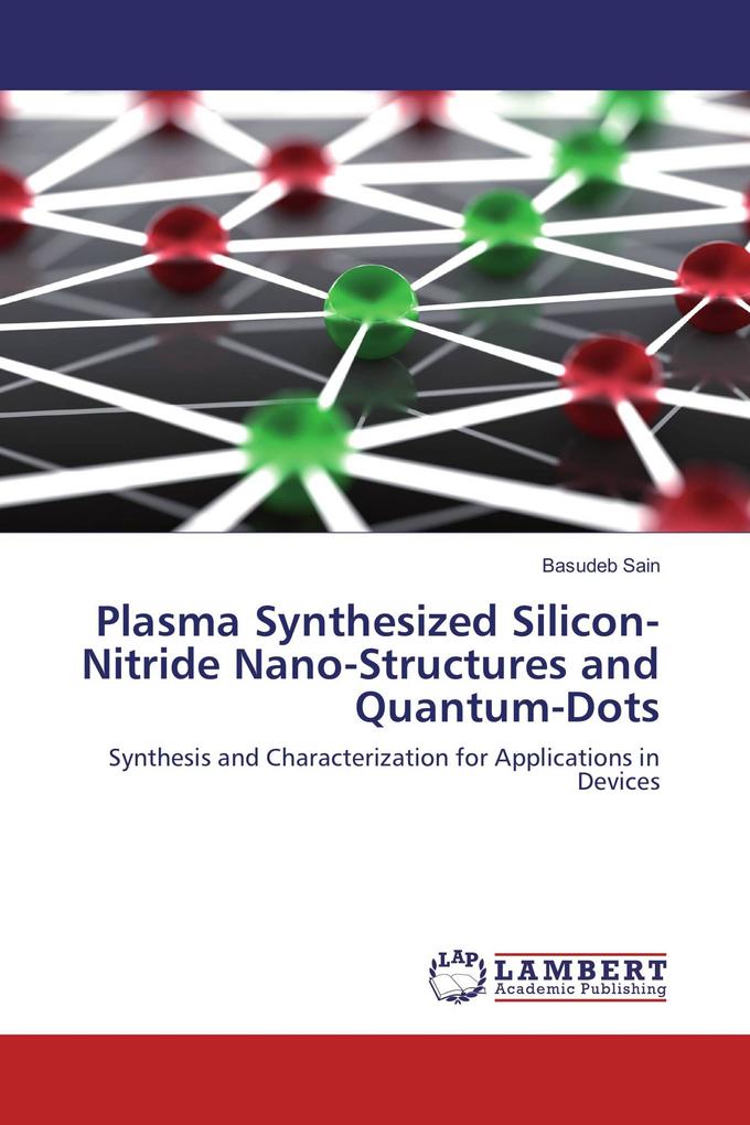 Plasma Synthesized Silicon-Nitride Nano-Structures and Quantum-Dots