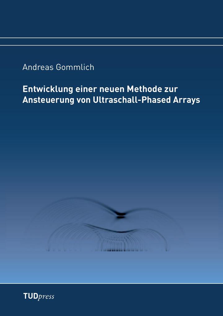 Entwicklung einer neuen Methode zur Ansteuerung von Ultraschall-Phased Arrays