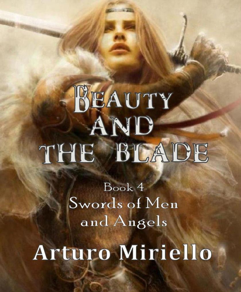 Beauty and the Blade (Swords of Men and Angels #4)