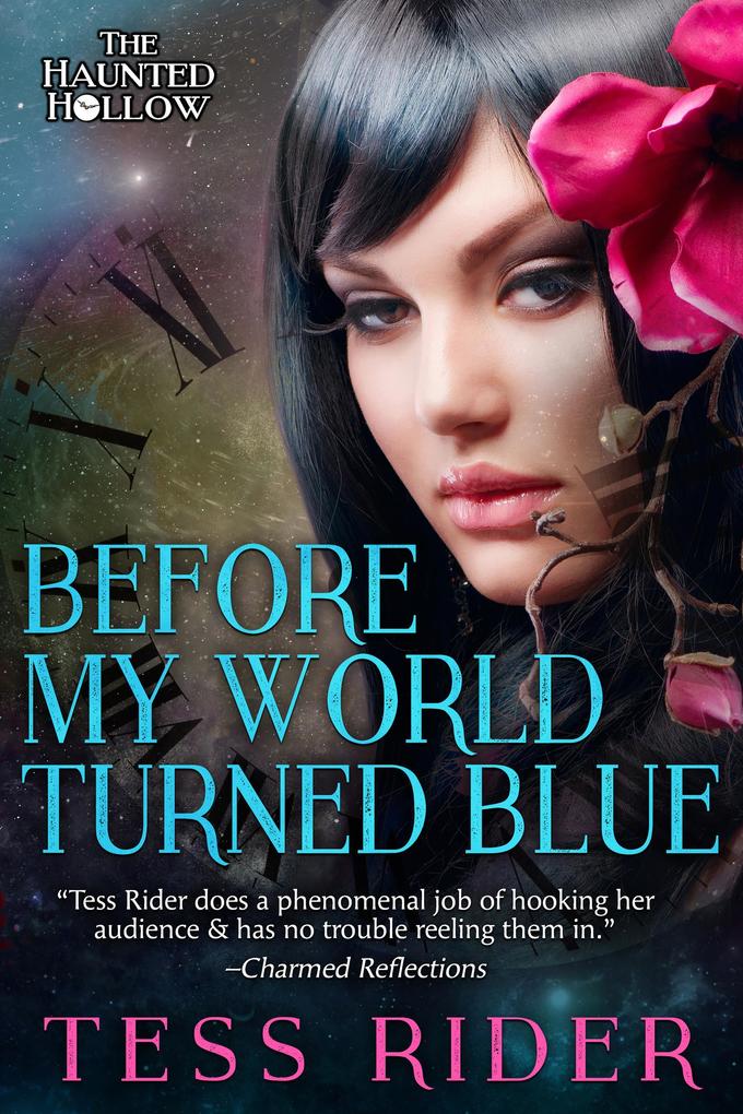 Before My World Turned Blue (The Haunted Hollow #2)