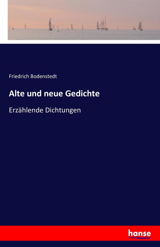 Alte und neue Gedichte - Friedrich Bodenstedt