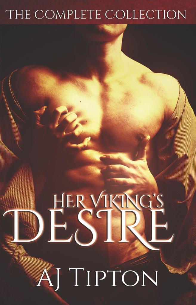 Her Viking‘s Desire: The Complete Collection